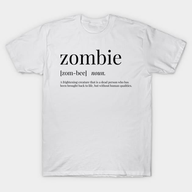 Zombie Definition T-Shirt by definingprints